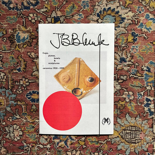 JB Blunk Cups, plates, bowls & sculptures: ceramics 1950–1999 — 3rd Edition